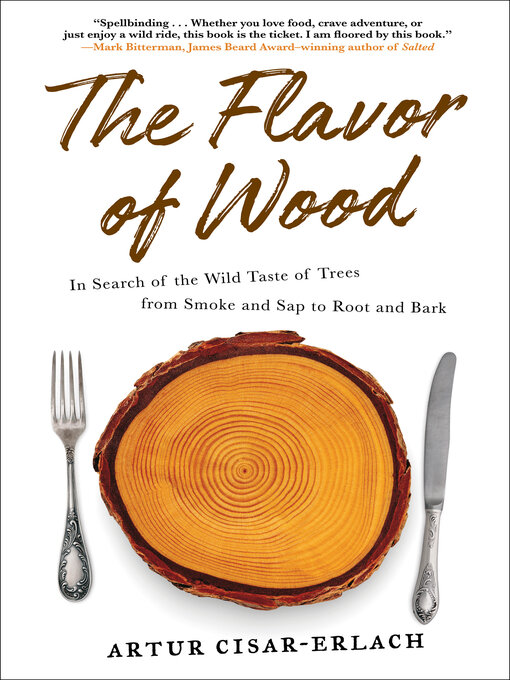 Title details for The Flavor of Wood by Artur Cisar-Erlach - Available